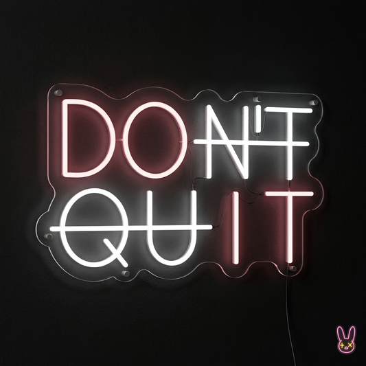 DONT QUIT